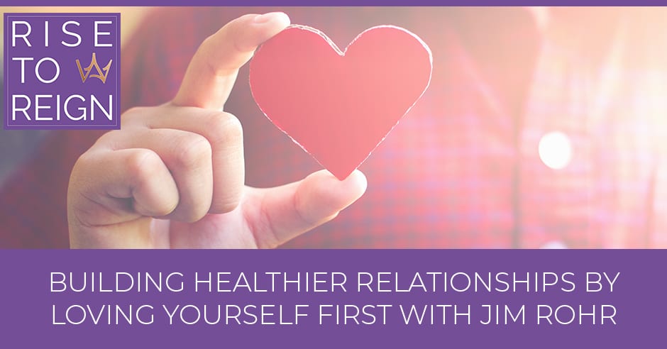 RTR 29 | Building Healthier Relationships